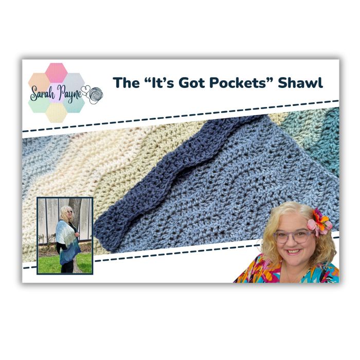 Sarah Payne Crochets The "Its Got Pockets" Wrap/Shawl Pattern Booklet