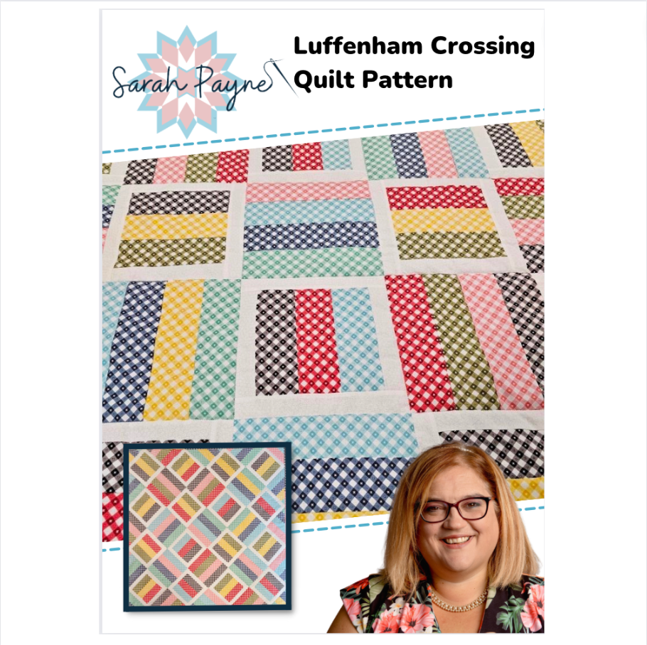 Sarah Payne's Luffenham Crossing Quilt Pattern - DIGITAL DOWNLOAD ...